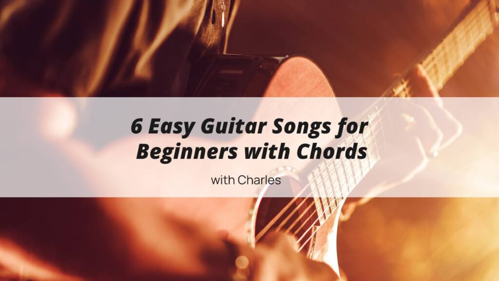 6 Easy Guitar Songs for Beginners Chords