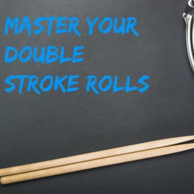 Master your double stroke rolls