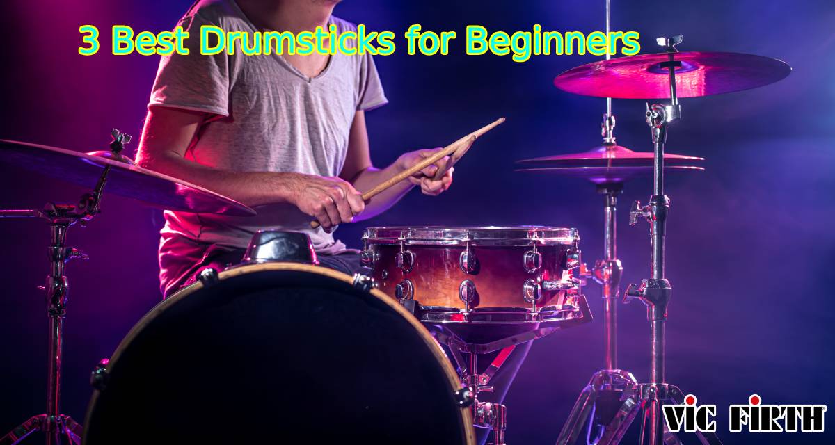 best drumsticks for beginners