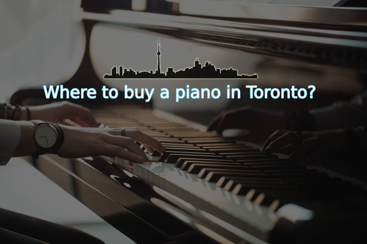 where to buy a piano in Toronto