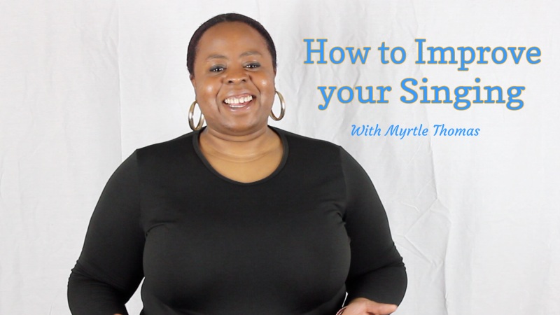 Cover image for the article how to improve your singing featuring Myrtle Thomas